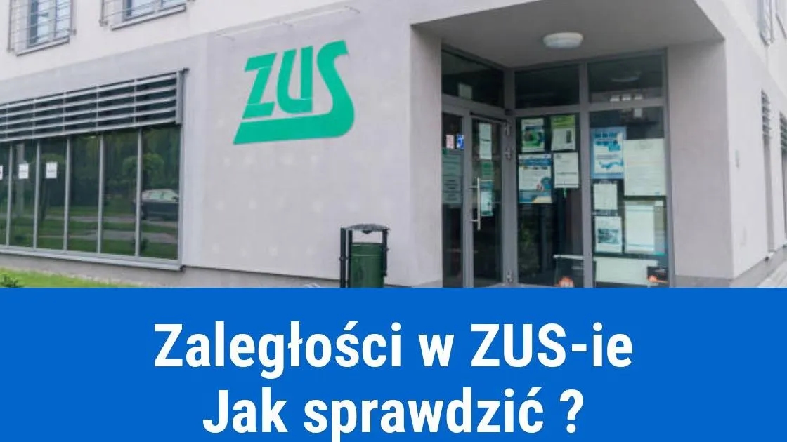 Jak sprawdzić zadłużenie w ZUS i uniknąć nieprzyjemnych konsekwencji